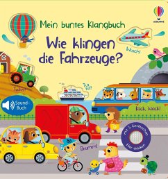 Mein buntes Klangbuch: Wie klingen die Fahrzeuge? - Taplin, Sam