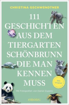 Cover 111 Geschichten aus dem Tiergarten Schönbrunn, die man kennen muss