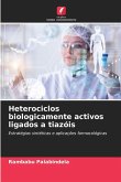 Heterociclos biologicamente activos ligados a tiazóis Heterociclos biologicamente activos ligados a tiazóis