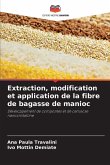 Extraction, modification et application de la fibre de bagasse de manioc