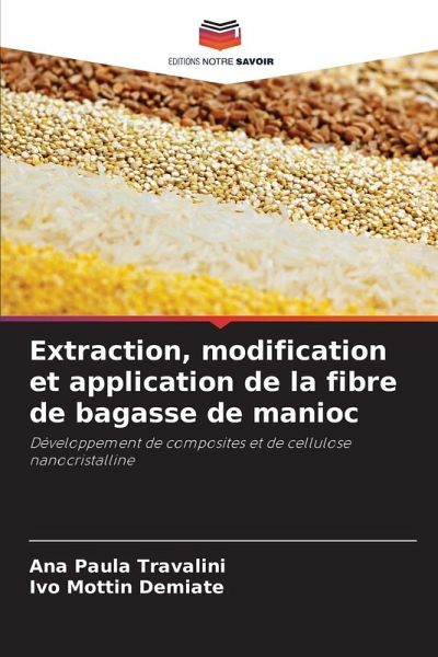Extraction, modification et application de la fibre de bagasse de manioc Extraction, modification et application de la fibre de bagasse de manioc