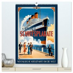Vintage Schiffsplakate - nostalgische Kreuzfahrt um die Welt (hochwertiger Premium Wandkalender 2026 DIN A2 hoch), Kunstdruck in Hochglanz