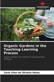Organic Gardens in the Teaching-Learning Process Organic Gardens in the Teaching-Learning Process