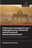 Potencja¿ osteogeniczny i adipogeniczny komórek macierzystych mezenchymalnych