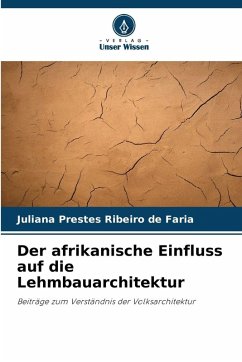 Der afrikanische Einfluss auf die Lehmbauarchitektur Cover Der afrikanische Einfluss auf die Lehmbauarchitektur