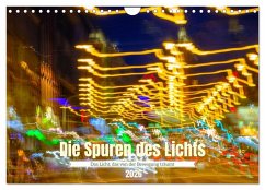 Die Spuren des Lichts (Wandkalender 2026 DIN A4 quer), CALVENDO Monatskalender Die Spuren des Lichts (Wandkalender 2026 DIN A4 quer), CALVENDO Monatskalender