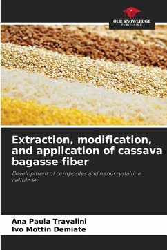 Extraction, modification, and application of cassava bagasse fiber Cover Extraction, modification, and application of cassava bagasse fiber