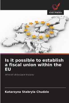 Is it possible to establish a fiscal union within the EU Cover Is it possible to establish a fiscal union within the EU