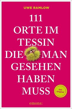 Cover 111 Orte im Tessin, die man gesehen haben muss