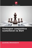 Vantagem competitiva sustentável na B&H