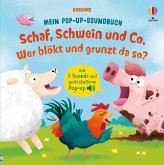 Mein Pop-up-Soundbuch: Schaf, Schwein und Co. - Wer blökt und grunzt da so? Mein Pop-up-Soundbuch: Schaf, Schwein und Co. - Wer blökt und grunzt da so?
