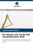 Ein Hauch von Farbe mit musikalischem Duft Ein Hauch von Farbe mit musikalischem Duft