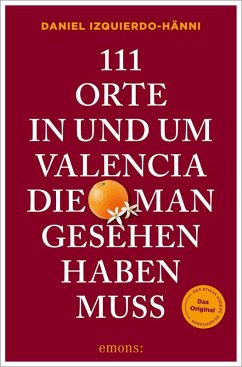 Cover 111 Orte in und um Valencia, die man gesehen haben muss