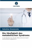 Die Häufigkeit des metabolischen Syndroms Die Häufigkeit des metabolischen Syndroms