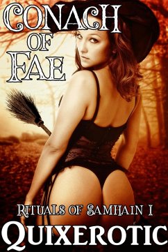 Conach of Fae: Rituals of Samhain I (eBook, ePUB) - Quixerotic Conach of Fae: Rituals of Samhain I (eBook, ePUB) - Quixerotic