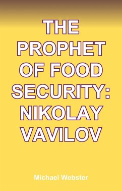 The Prophet of Food Security: Nikolay Vavilov (eBook, ePUB) - Webster, Michael