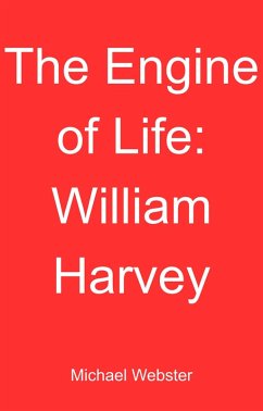 Cover The Engine of Life: William Harvey (eBook, ePUB)