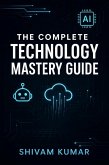 The Complete Technology Mastery Guide (eBook, ePUB)