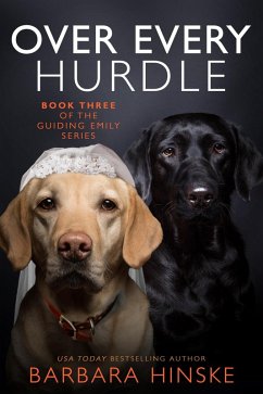 Over Every Hurdle (Guiding Emily Series, #3) (eBook, ePUB) - Hinske, Barbara Over Every Hurdle (Guiding Emily Series, #3) (eBook, ePUB) - Hinske, Barbara