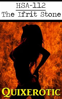 HSA-112: The Ifrit Stone (HSA Archive, #16) (eBook, ePUB) - Quixerotic