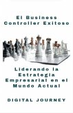 El Business Controller Exitoso: Liderando la Estrategia Empresarial en el Mundo Actual (Estrategias Sin Fronteras) (eBook, ePUB)