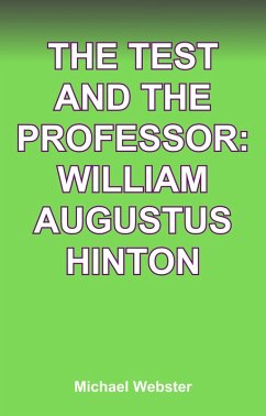 The Test and The Professor: William Augustus Hinton (eBook, ePUB) - Webster, Michael