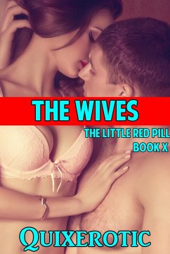 The Wives: The Little Red Pill X (eBook, ePUB) - Quixerotic