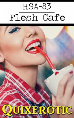 HSA-83: Flesh Cafe (HSA Archive, #12) (eBook, ePUB) - Quixerotic