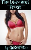 The Libido Virus: Frost (eBook, ePUB)