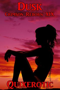 Dusk: Crimson Reborn XIX (eBook, ePUB) - Quixerotic