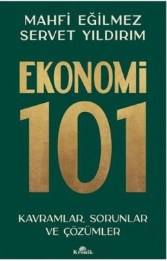 Ekonomi 101 - Egilmez, Mahfi; Yildirim, Servet