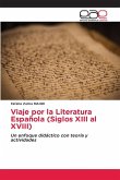 Viaje por la Literatura Española (Siglos XIII al XVIII)