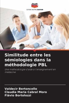 Similitude entre les sémiologies dans la méthodologie PBL - Bertoncello, Valdecir;Moro, Claudia Maria Cabral;Bortolozzi, Flávio Similitude entre les sémiologies dans la méthodologie PBL - Bertoncello, Valdecir;Moro, Claudia Maria Cabral;Bortolozzi, Flávio