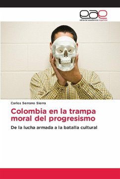 Cover Colombia en la trampa moral del progresismo