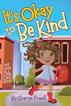 It's Okay to Be Kind - Powell, Sharyn