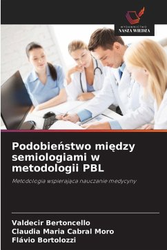 Podobie¿stwo mi¿dzy semiologiami w metodologii PBL - Bertoncello, Valdecir;Moro, Claudia Maria Cabral;Bortolozzi, Flávio