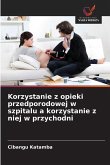Korzystanie z opieki przedporodowej w szpitalu a korzystanie z niej w przychodni
