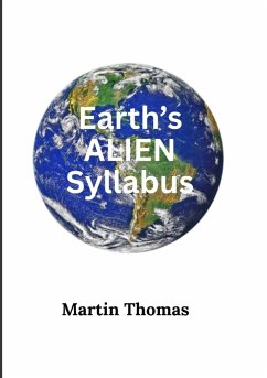 Earth's Alien Syllabus - Thomas, Martin Earth's Alien Syllabus - Thomas, Martin