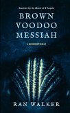Brown Voodoo Messiah