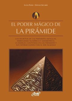 El poder mágico de la pirámide - Pavesi, Lucia; Siccardi, Stefano El poder mágico de la pirámide - Pavesi, Lucia; Siccardi, Stefano