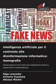 Intelligenza artificiale per il contrasto alla disinformazione informatica: monografia Intelligenza artificiale per il contrasto alla disinformazione informatica: monografia