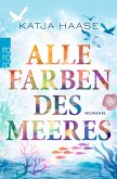 Alle Farben des Meeres Alle Farben des Meeres