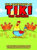 The Adventures Of Tiki The Chicken The Adventures Of Tiki The Chicken
