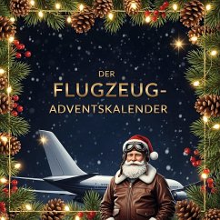 Der Flugzeug-Adventskalender - Scholz, Max Der Flugzeug-Adventskalender - Scholz, Max