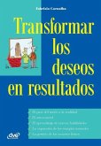 Transformar los deseos en resultados