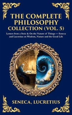 The Complete Philosophy Collection (Vol. 5) - Seneca; Lucretius