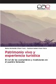 Patrimonio vivo y experiencia turística