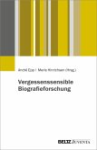 Vergessenssensible Biografieforschung
