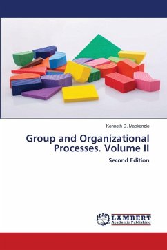 Group and Organizational Processes. Volume II - Mackenzie, Kenneth D.