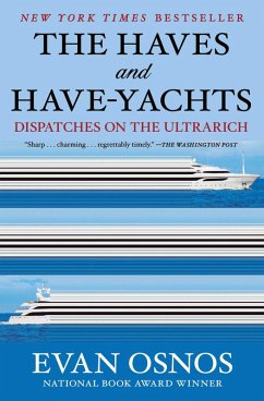 The Haves and Have-Yachts - Osnos, Evan The Haves and Have-Yachts - Osnos, Evan